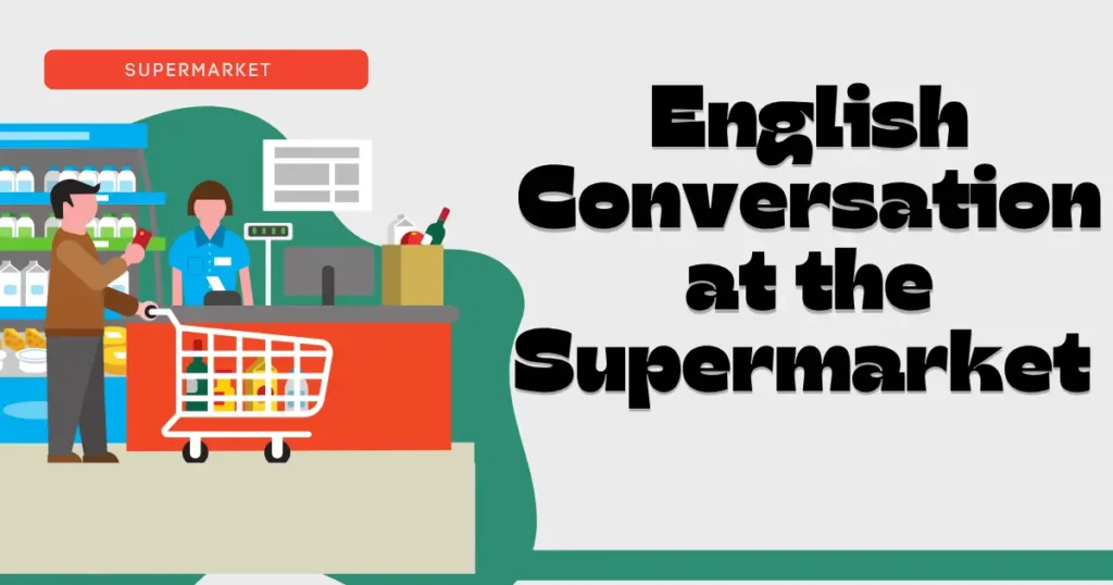 English Conversation at the Supermarket
